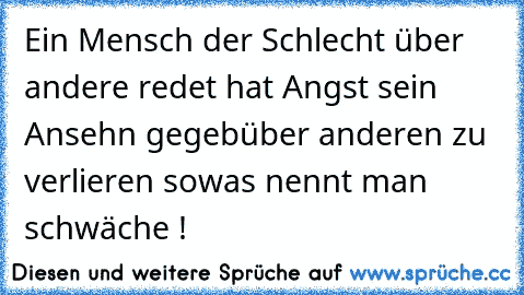 Andere schlecht machen sprüche